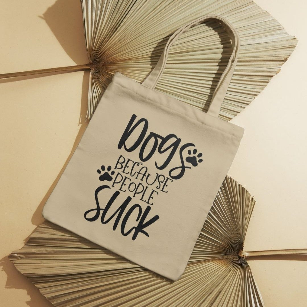 Tote bag Dogs Because People Suck