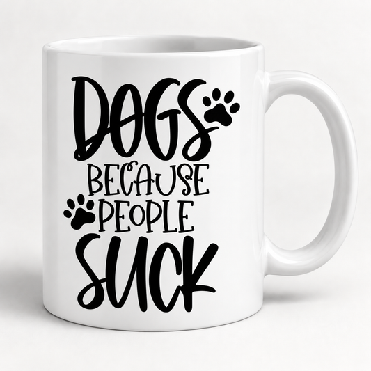 Caneca de cerâmica branca Dogs Because People Suck, 325 ml